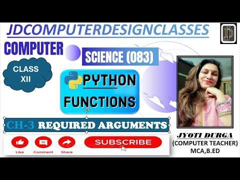 CH-3 FUNCTION IN PYTHON | REQUIRED ARGUMENTS IN FUNCTION IN PYTHON | CLASS-12 COMPUTER SIENCE