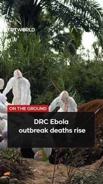DRC Ebola death toll surpasses 4,000 since May