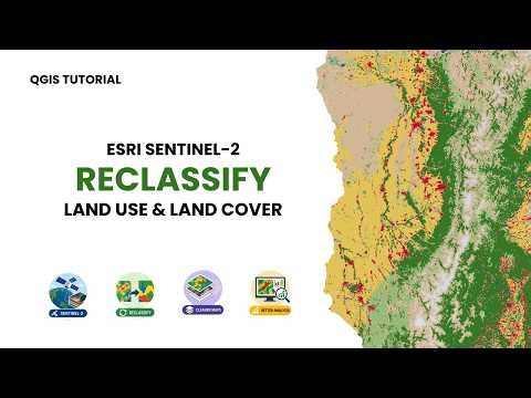 ESRI Sentinel 2 Reclassify Land Use and Land Cover QGIS