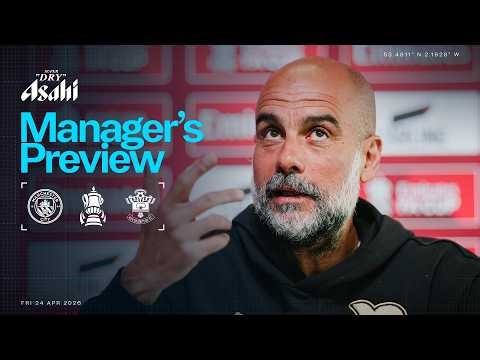 PEP GUARDIOLA PRESS CONFERENCE | Southampton | FA Cup Semi Final