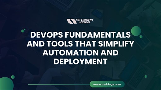 DevOps Fundamentals and Tools That Simplify Automation and Deployment
