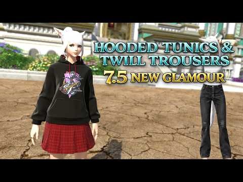 FFXIV: Hooded Tunics & Twill Trousers - New 7.5 Glamour