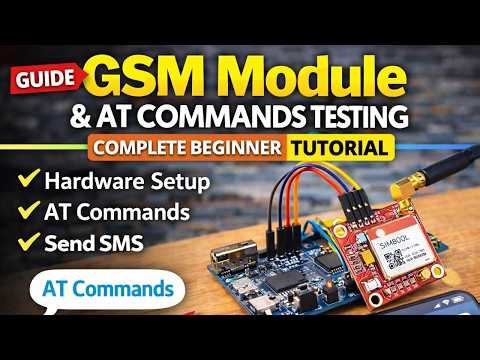 GSM Module Hardware Setup & AT Commands Testing | Complete Beginner Guide