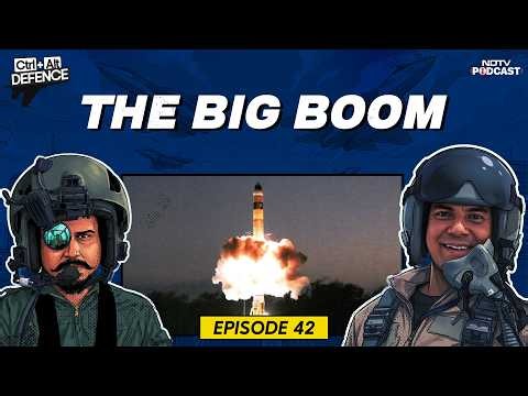 Hypersonic Missile India | Agni Missile Test | The Big Boom | Ctrl Alt Defence Ep 42