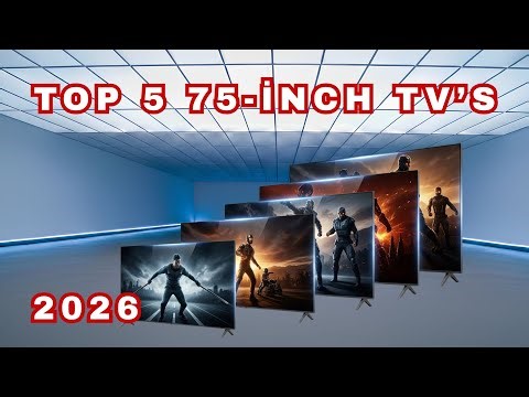 Top 5 Best 75 Inch TVs You Can Buy in 2026