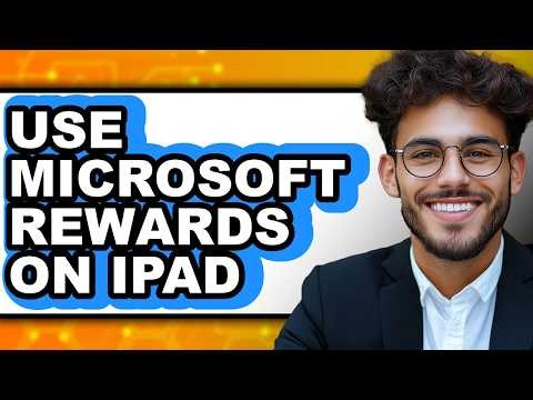 How to Use Microsoft Rewards on Ipad - Full Guide