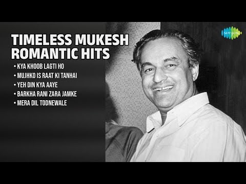 Timeless Mukesh Romantic Hits | Kya Khoob Lagti Ho | Mujhko Is Raat | Yeh Din Kya | Barkha Rani Zara