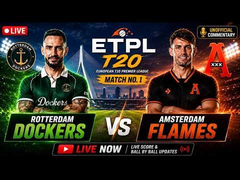 ETPL Live: Rotterdam Dockers vs Amsterdam Flames Live | RDD vs ADF Live 1st T20 Match 2026