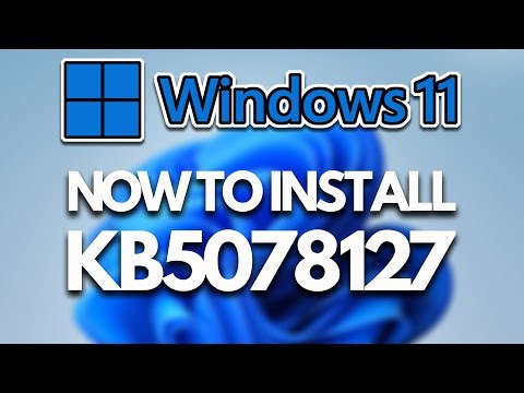 How To Install Update KB5078127 On Windows 11 (Version 24H2/25H2)
