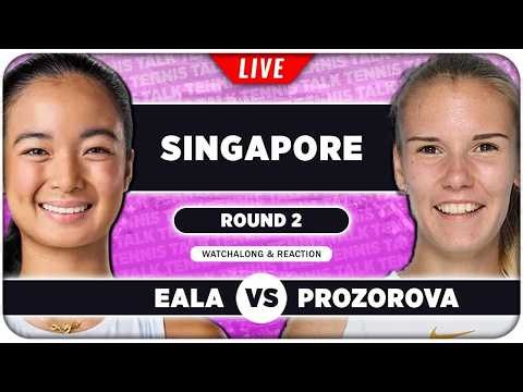 EALA vs PROZOROVA • WTA Singapore 2026 • LIVE Tennis Watchalong