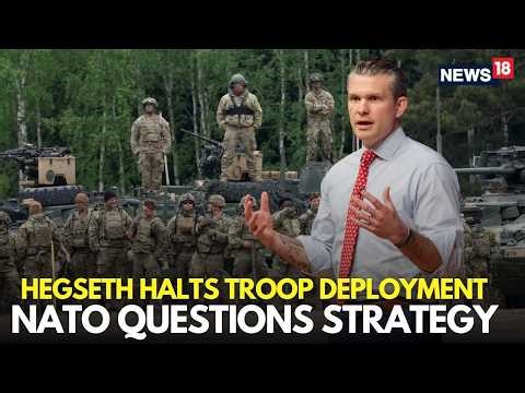 LIVE | Hegseth Halts Deployment Of 4,000 American Troops To Poland | NATO | Pentagon | Trump | N18G