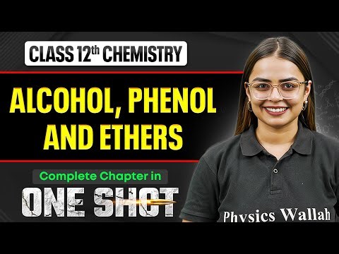 Alcohol Phenol And Ethers Class 12 One Shot | NCERT Full Revision | Organic Chemistry | VIJETA 2026