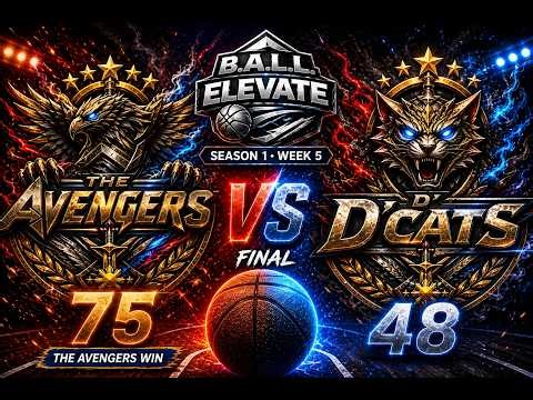 AVENGERS DOMINATE D’ CATS 🔥 | 75-48 BLOWOUT | B.A.L.L. Elevate Season 1 Week 6