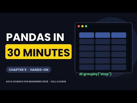 Pandas Tutorial for Beginners: DataFrames, Filtering & GroupBy | Data Science Course (5/18)