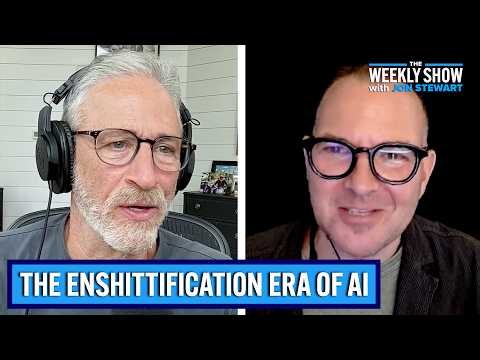 AI and the Enshittification Era w/ Cory Doctorow | The Weekly Show with Jon Stewart