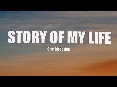 ONE DIRECTION - STORY OF MY LIFE (LYRICS)