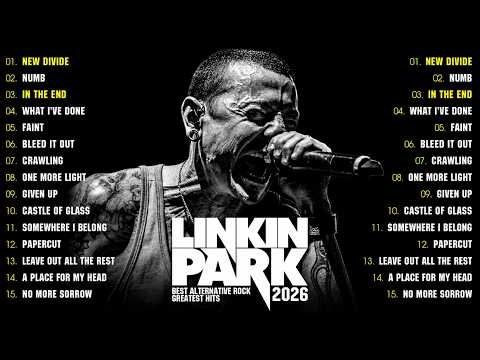 🔴 Linkin Park Greatest Hits Full Album 2026 🔥 In The End, Numb, Crawling, New Divide