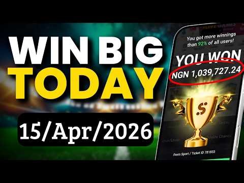 Football Predictions Today to WIN BIG (15 April 2026)