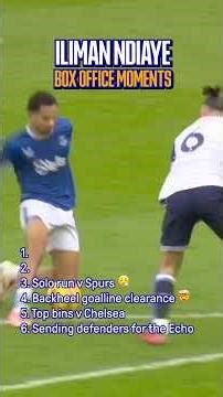 Iliman Ndiaye's top six box office moments 🇸🇳🪄 what is your favourite Ili moment? #everton