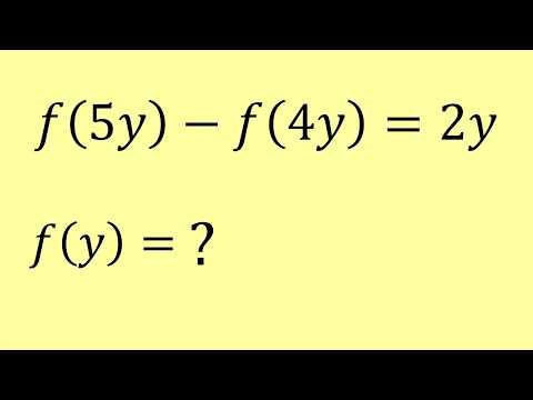 A Nice Functional Equation | f(5y) − f(4y) = 2y