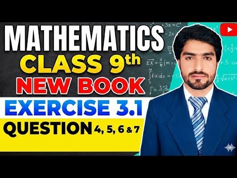 Class 9th Math New Book Exercise 3.1 Question 4,5,6,7-Exercise 3.1-9th Maths-9th class Math New Book