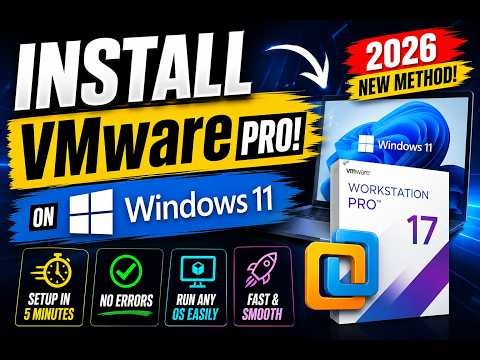 How to Install VMware Workstation 17 Pro on Windows 11 (2026 Guide)