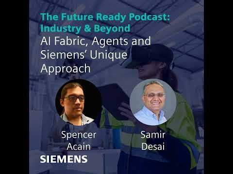 AI Fabric, Agents and Siemens’ Unique Approach