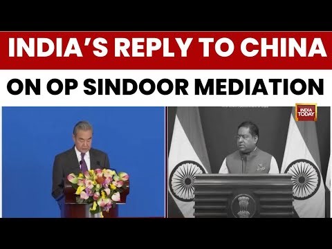 India Rejects China's Claim of Mediating 'Operation Sindoor' Conflict with Pakistan | India Today