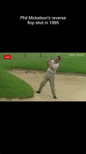 🔥 Phil Mickelson's reverse flop shot in 1995