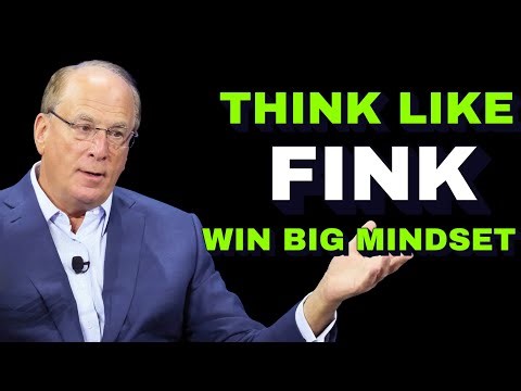 Larry Fink: How the World’s Most Successful Investors Think
