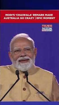 PM Narendra Modi's ‘Chaiwala’ Remark Make Australia Go Crazy | Watch Video #shorts