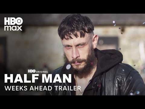 Half Man | Weeks Ahead Trailer | HBO Max