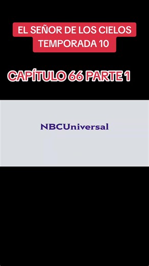 El Señor de los Cielos Temporada 10 Capítulo 66 Parte 1