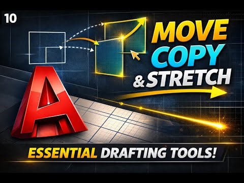 AutoCAD Move, Copy & Stretch Explained | Essential Editing Tools