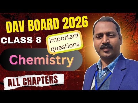 Chemistry (All Chapters) - Important questions || DAV Board Class 8 Science - Chemistry
