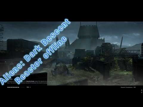 Aliens Dark Descent Reactor offline