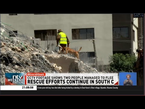 Government revises number of people trapped under the collapsed South C after CCTV footage