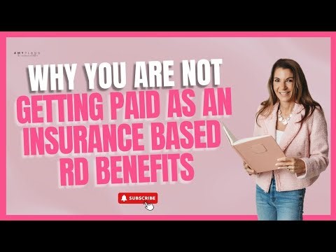 Why You Are Not Getting Paid as an Insurance Based RD | Tips for Dietitians