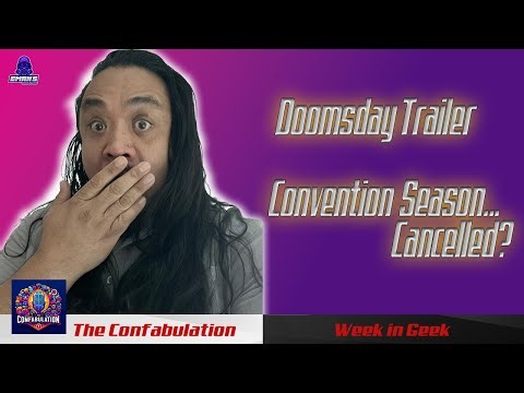 The Confabulation Ep4 - Doomsday Trailer Breakdown | Con Season Cancelled? 📱