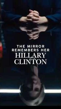 They Built a Monster Out of Projection | Hillary Clinton | The Mirror Remembers Her