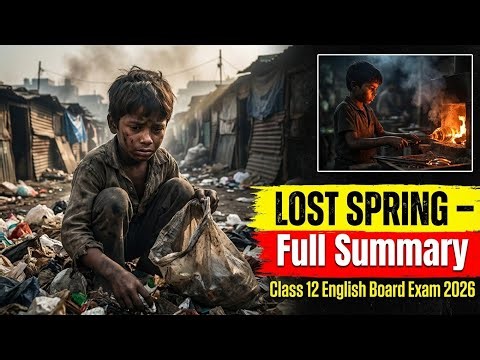 Lost Spring Class 12 | Full Chapter Explanation (Animation) | Class 12 English Chapter 2 | Flamingo