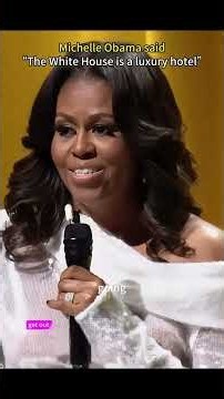 Michelle Obama said “The White House is a luxury hotel “celebrity f...