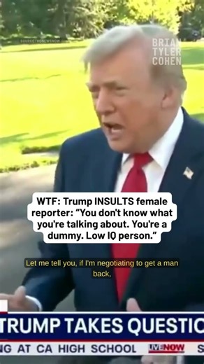 WTF: Trump INSULTS female reporter: “You don't know what you're talking about. You're a dummy.”