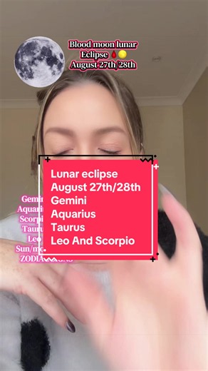 Lunar Eclipse Aug 27/28: What It Means for Gemini, Aquarius & More