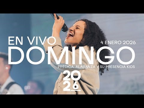 🔴 EN VIVO - Reunión Domingo en Su Presencia (PRIMERA DEL AÑO) 🌎🌍🌏 (Prédica y Alabanza) 4 Enero 2026