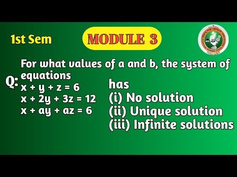 VTU 1st Sem Maths Module 3 | System of Linear Equations | No Unique & Infinite Solutions | 1BMATS101