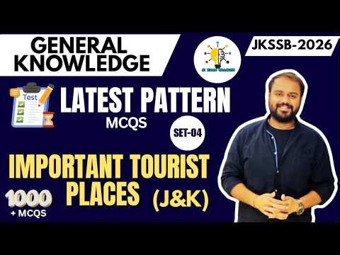 Important Tourist Places- J&K (General Knowledge) II 1000+ Mcqs Set-04 II Latest JKSSB Exam Pattern