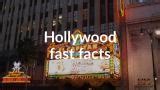 Hollywood fast facts