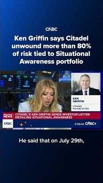 Ken Griffin says Citadel unwound more than 80% of risk tied to Situational Awareness portfolio