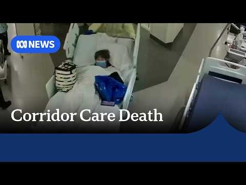 Independent review ordered into hospital corridor death | ABC NEWS